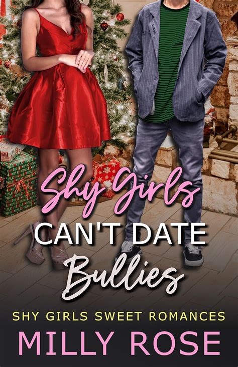 Shy Girls Cant Date Bullies: Childhood Friends to Lovers, Second ...